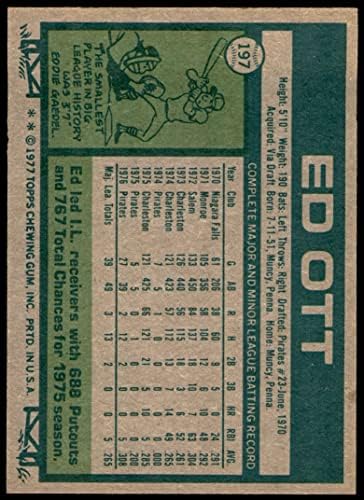 1977 Topps 197 Ед Отт Питсбърг Пайрэтс (Бейзболна картичка) EX/MT Пирати